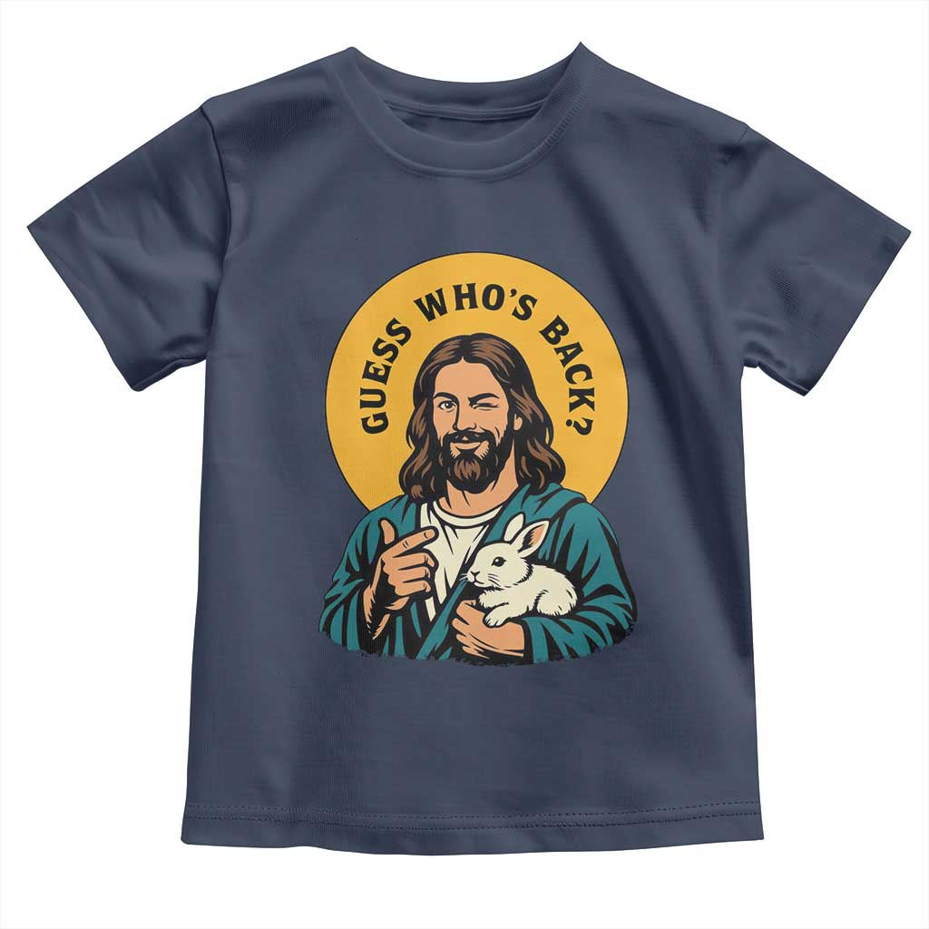 Guess Who is Back Funny Christian Easter Toddler T Shirt Winking Jesus with Lamb Cute Resurrection Humor Gift