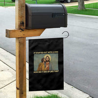 It Started Out With A Kiss Christian Easter Garden Flag Judas Betrayal Biblical Scene Faith Reflection Gift