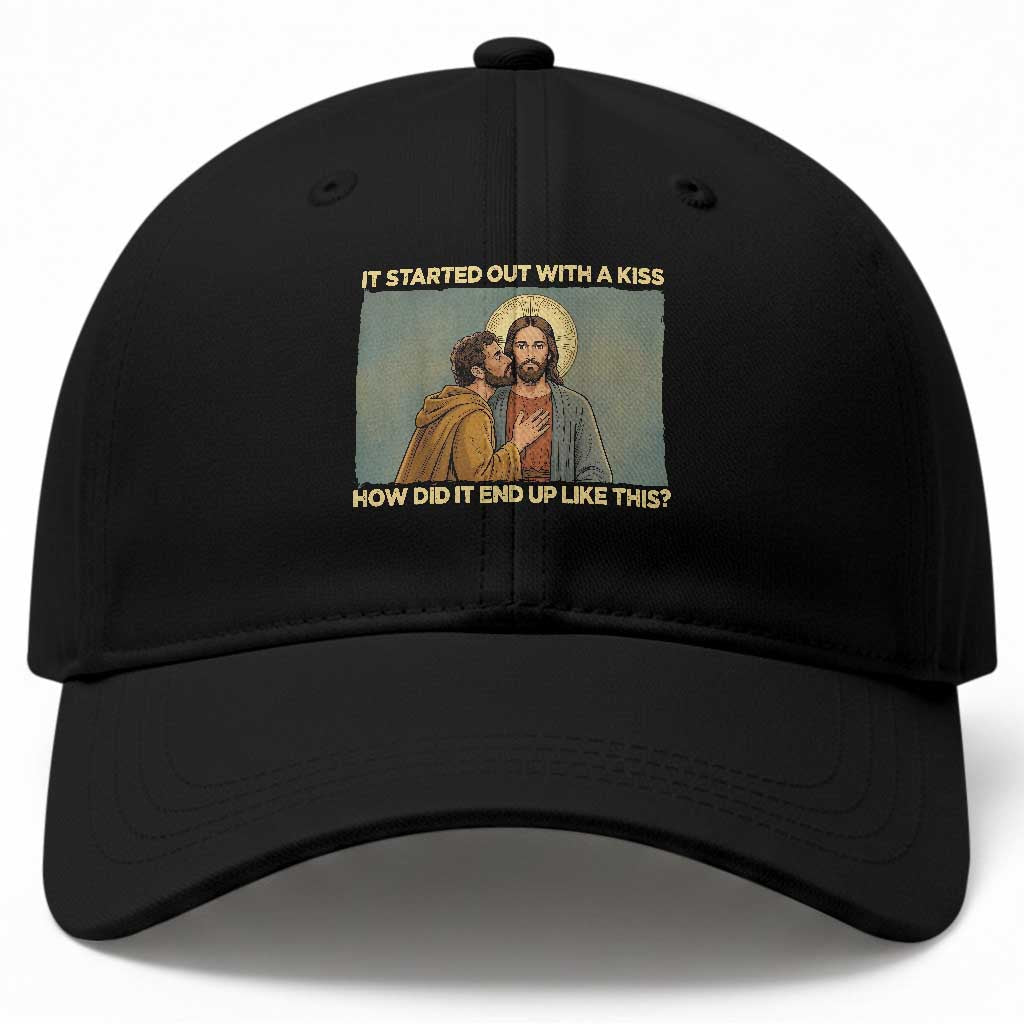 It Started Out With A Kiss Christian Easter Baseball Cap Judas Betrayal Biblical Scene Faith Reflection Gift
