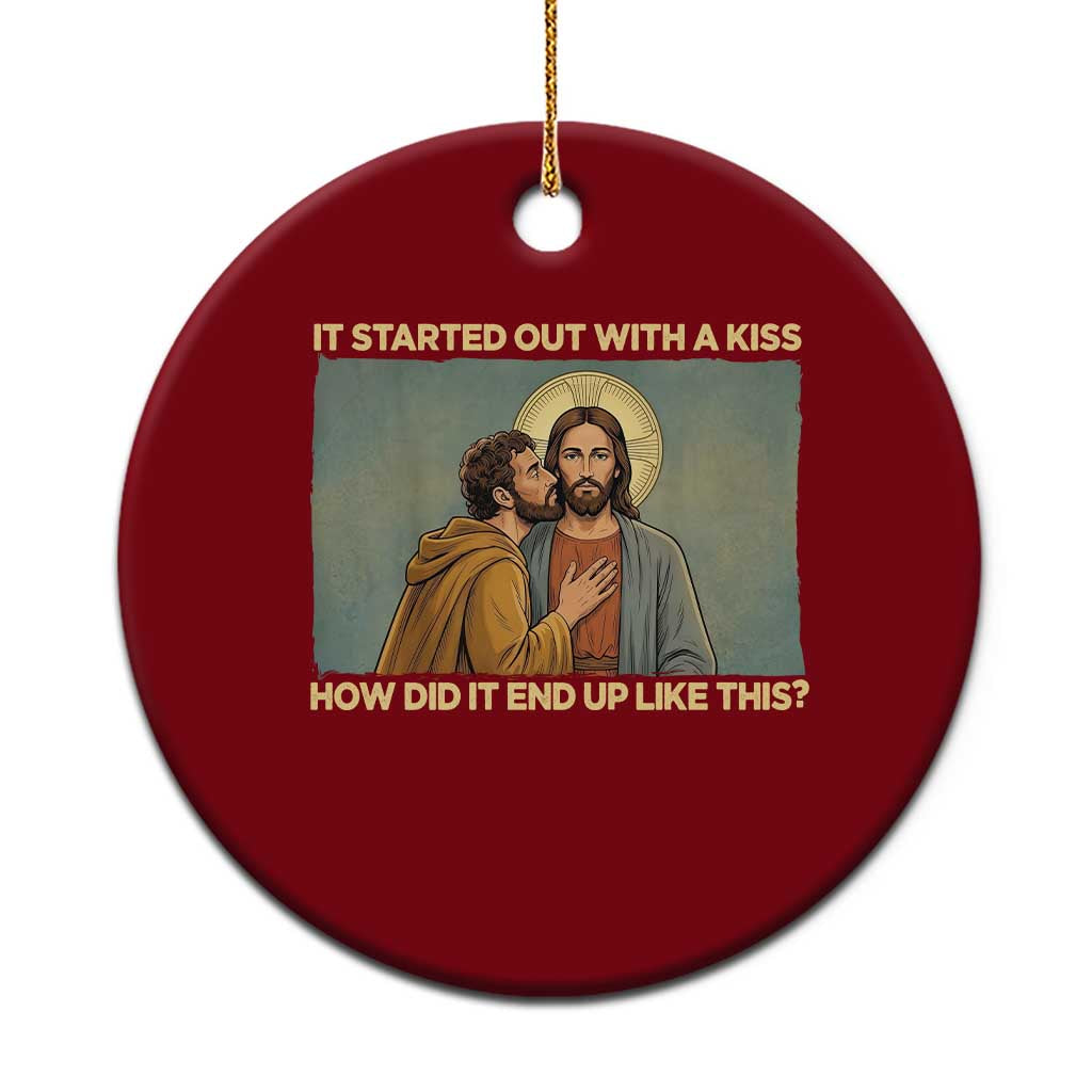 It Started Out With A Kiss Christian Easter Ceramic Ornament Judas Betrayal Biblical Scene Faith Reflection Gift