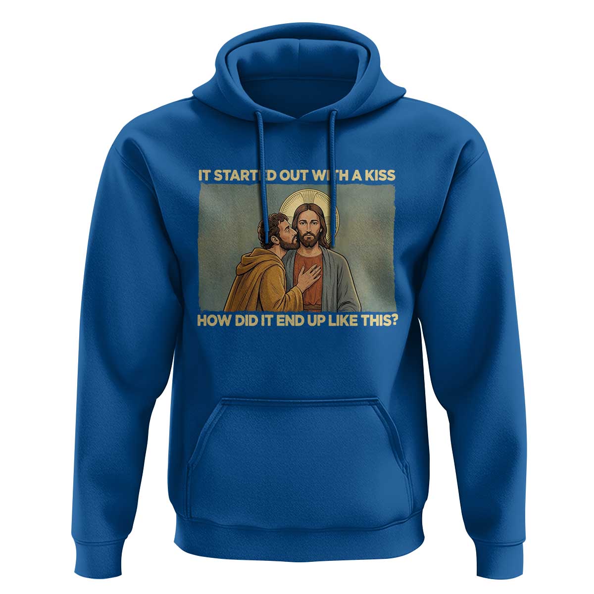 It Started Out With A Kiss Christian Easter Hoodie Judas Betrayal Biblical Scene Faith Reflection Gift