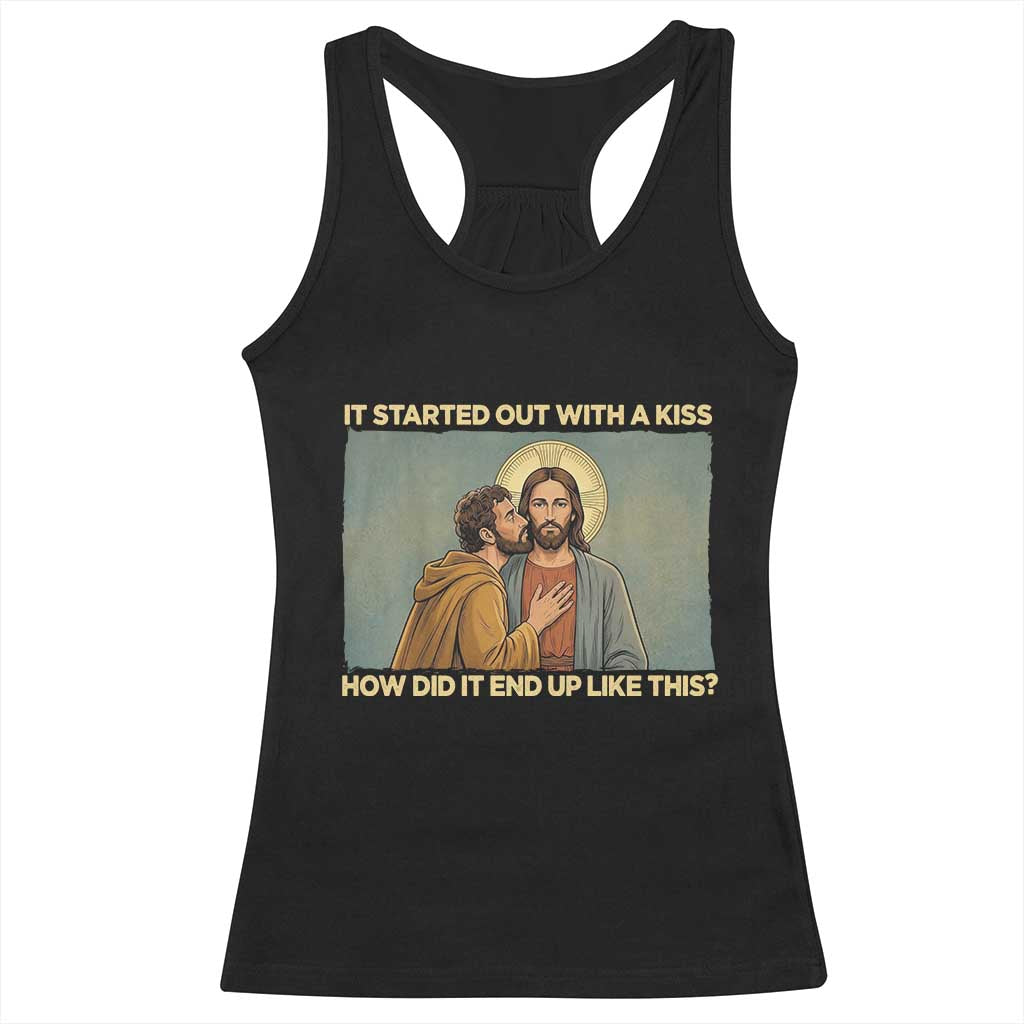 It Started Out With A Kiss Christian Easter Racerback Tank Top Judas Betrayal Biblical Scene Faith Reflection Gift
