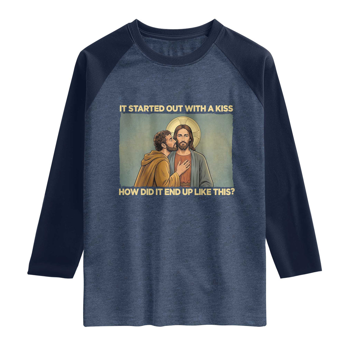 It Started Out With A Kiss Christian Easter Raglan Shirt Judas Betrayal Biblical Scene Faith Reflection Gift