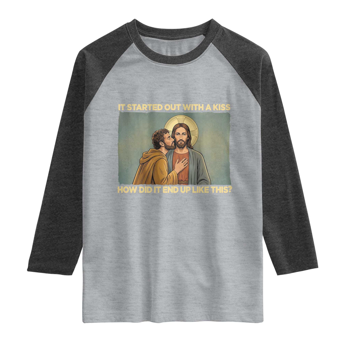 It Started Out With A Kiss Christian Easter Raglan Shirt Judas Betrayal Biblical Scene Faith Reflection Gift
