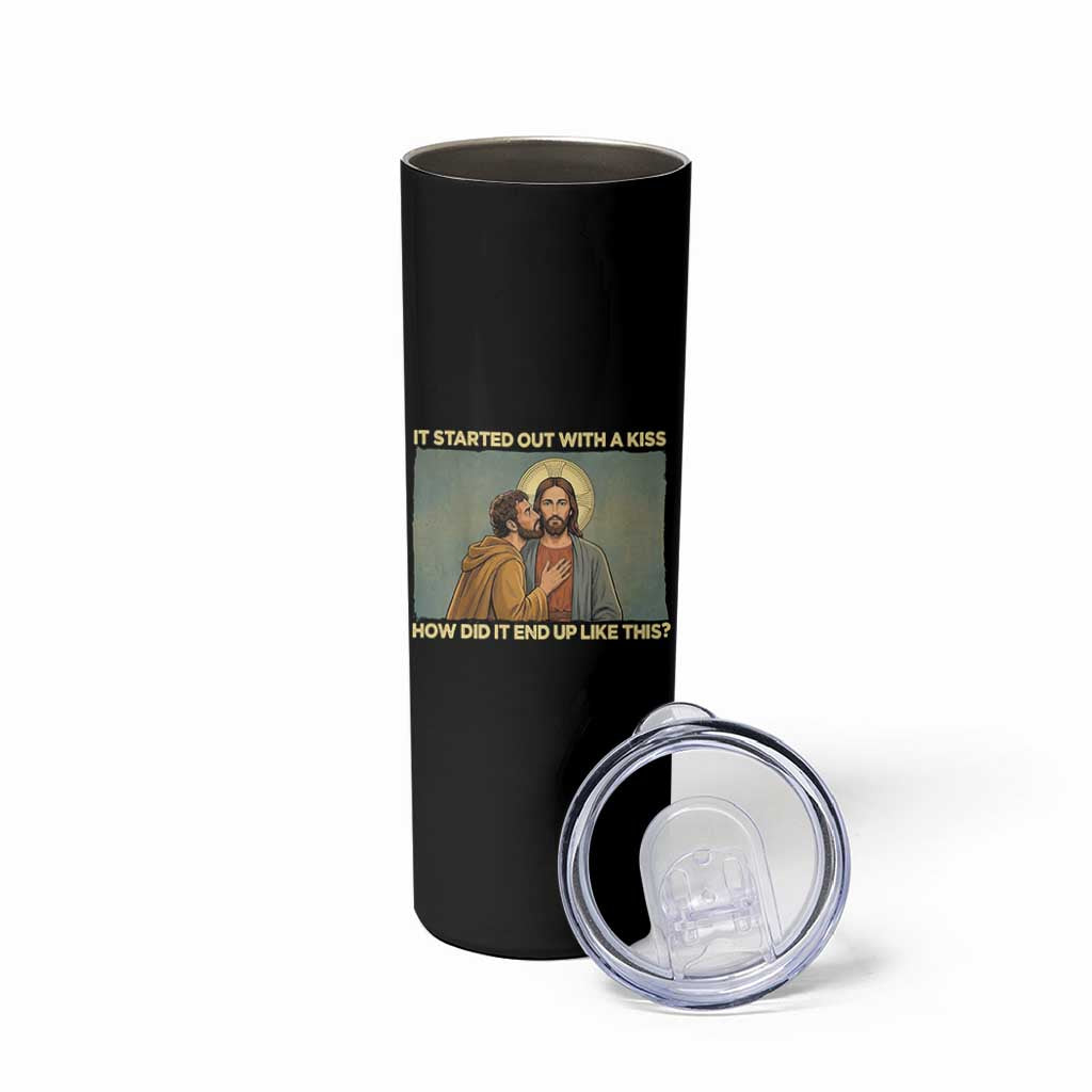 It Started Out With A Kiss Christian Easter Skinny Tumbler Judas Betrayal Biblical Scene Faith Reflection Gift