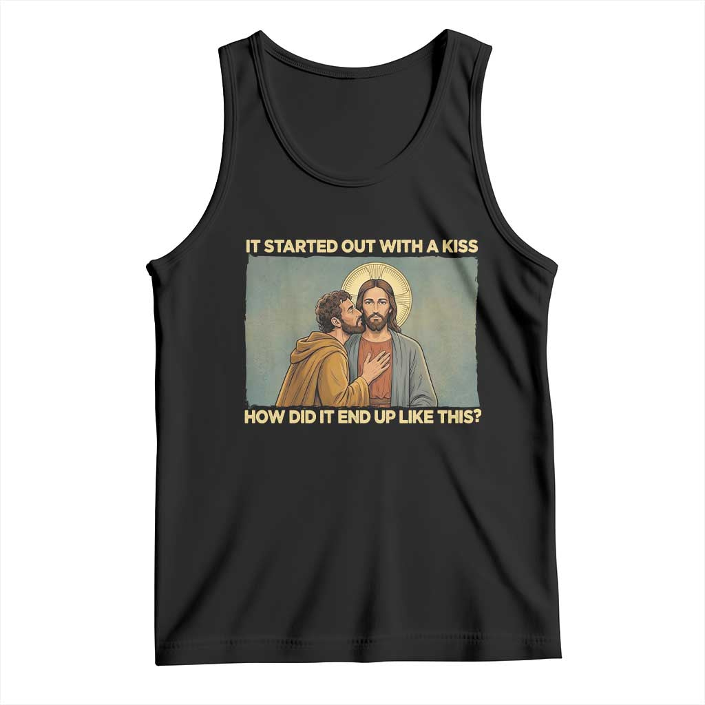 It Started Out With A Kiss Christian Easter Tank Top Judas Betrayal Biblical Scene Faith Reflection Gift