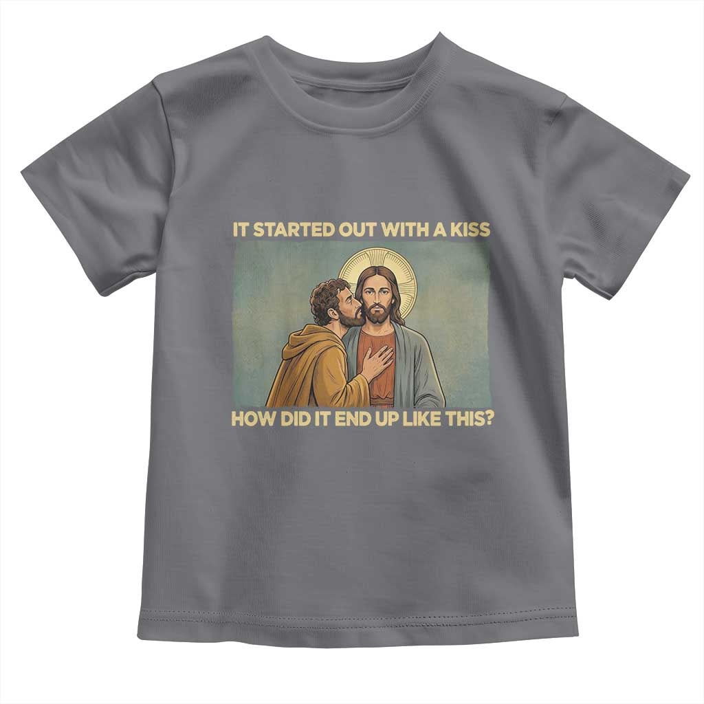 It Started Out With A Kiss Christian Easter Toddler T Shirt Judas Betrayal Biblical Scene Faith Reflection Gift