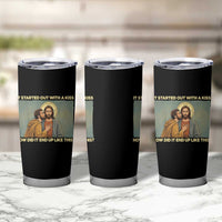 It Started Out With A Kiss Christian Easter Tumbler Cup Judas Betrayal Biblical Scene Faith Reflection Gift