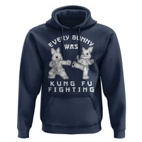 Funny Easter Rabbit Martial Arts Hoodie Every Bunny Was Kung Fu Fighting Cute Bunny Humor Gift