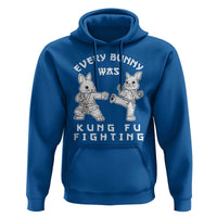 Funny Easter Rabbit Martial Arts Hoodie Every Bunny Was Kung Fu Fighting Cute Bunny Humor Gift
