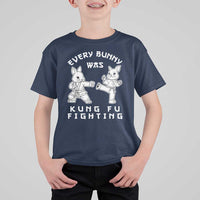 Funny Easter Rabbit Martial Arts T Shirt For Kid Every Bunny Was Kung Fu Fighting Cute Bunny Humor Gift