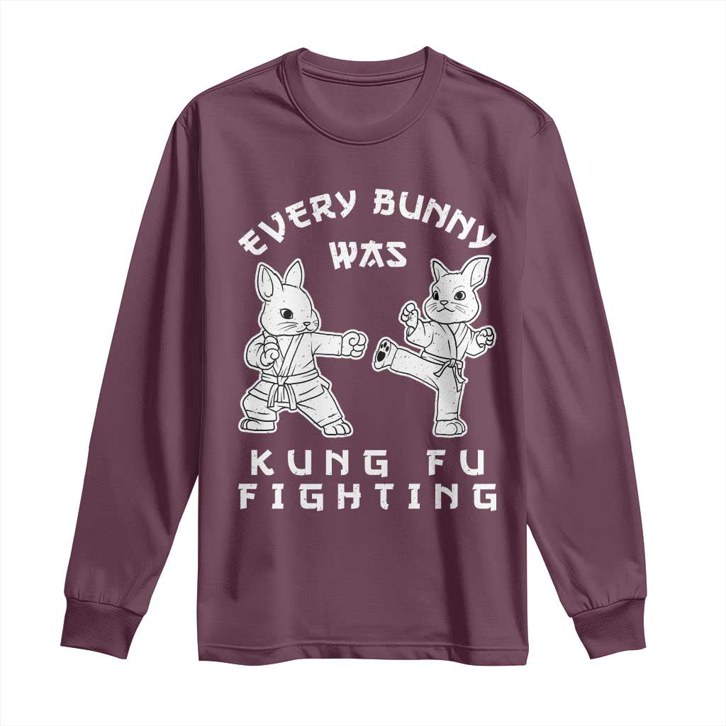 Funny Easter Rabbit Martial Arts Long Sleeve Shirt Every Bunny Was Kung Fu Fighting Cute Bunny Humor Gift