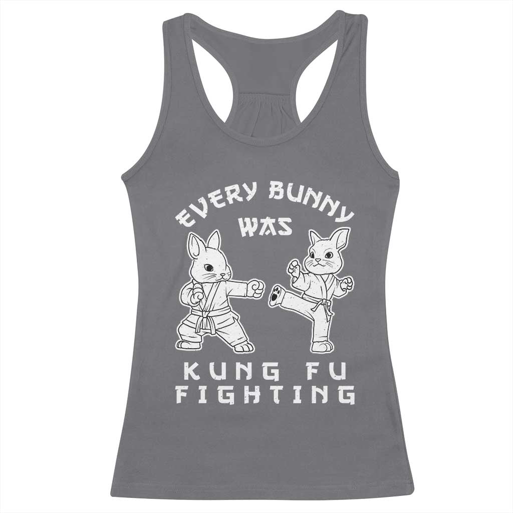 Funny Easter Rabbit Martial Arts Racerback Tank Top Every Bunny Was Kung Fu Fighting Cute Bunny Humor Gift