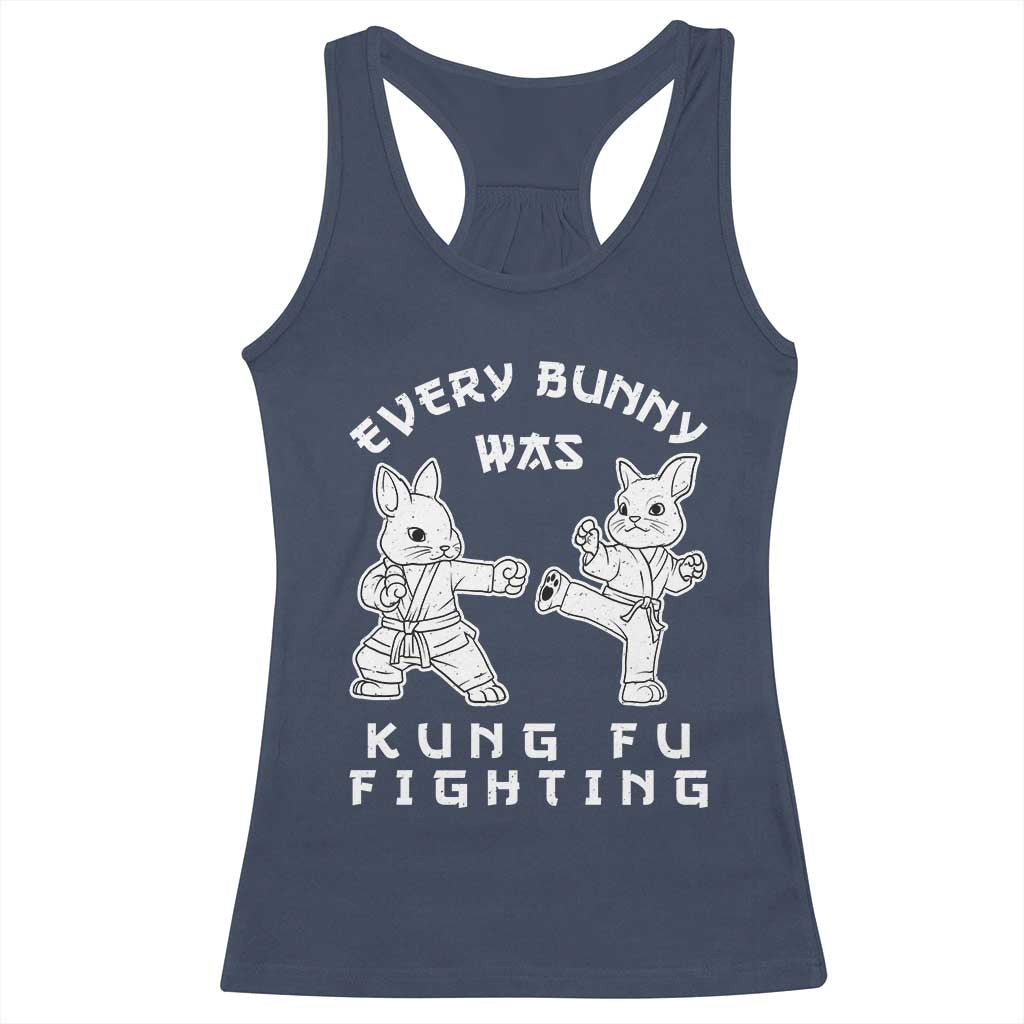 Funny Easter Rabbit Martial Arts Racerback Tank Top Every Bunny Was Kung Fu Fighting Cute Bunny Humor Gift