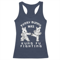 Funny Easter Rabbit Martial Arts Racerback Tank Top Every Bunny Was Kung Fu Fighting Cute Bunny Humor Gift