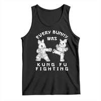 Funny Easter Rabbit Martial Arts Tank Top Every Bunny Was Kung Fu Fighting Cute Bunny Humor Gift