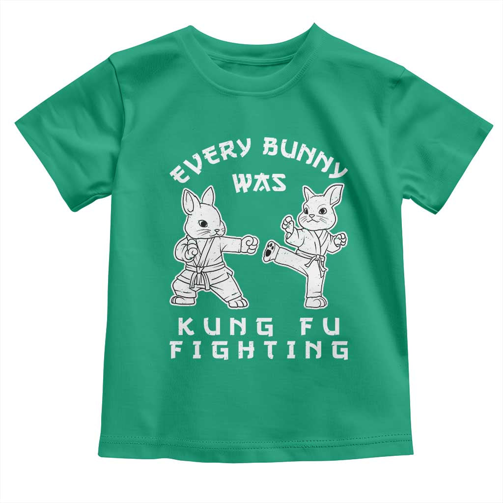 Funny Easter Rabbit Martial Arts Toddler T Shirt Every Bunny Was Kung Fu Fighting Cute Bunny Humor Gift