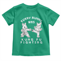 Funny Easter Rabbit Martial Arts Toddler T Shirt Every Bunny Was Kung Fu Fighting Cute Bunny Humor Gift