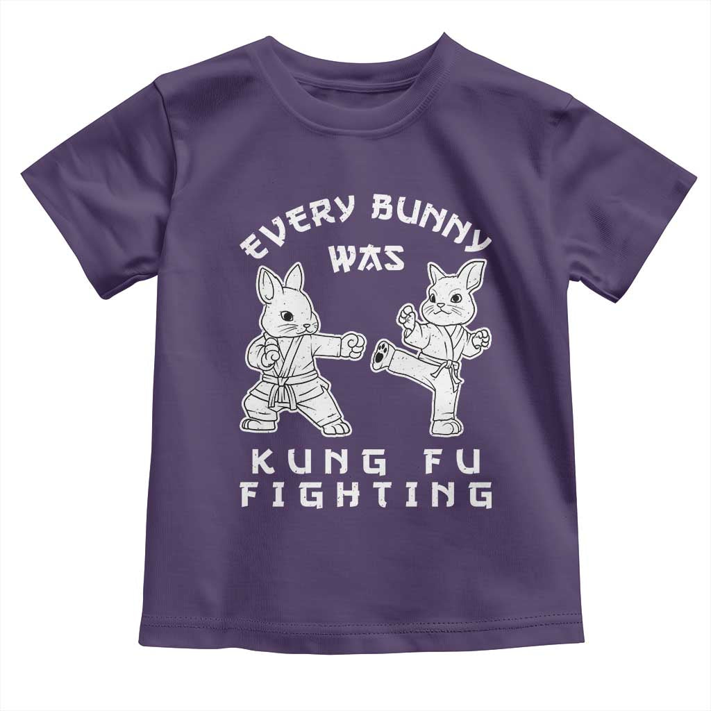 Funny Easter Rabbit Martial Arts Toddler T Shirt Every Bunny Was Kung Fu Fighting Cute Bunny Humor Gift
