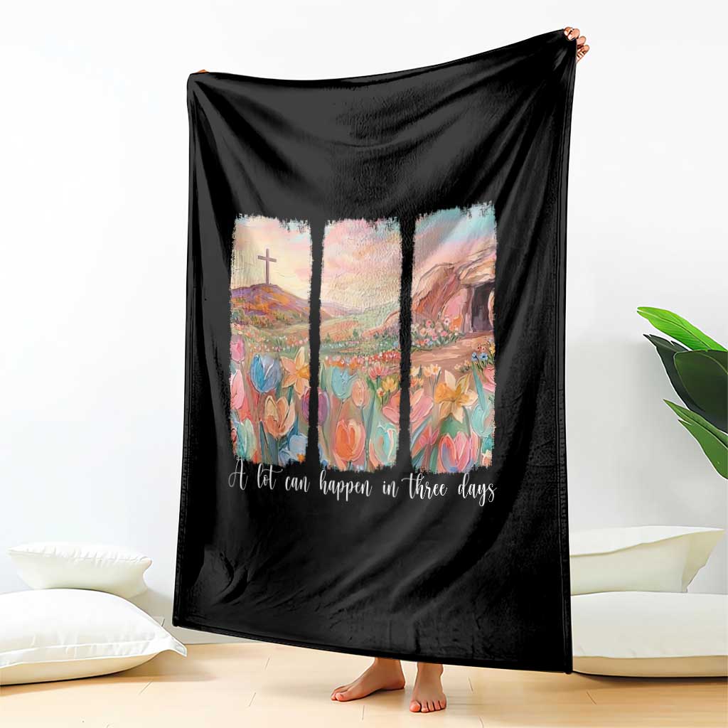 A Lot Can Happen In Three Days Christian Easter Throw Blanket Empty Tomb Cross Landscape Faith Inspirational Gift