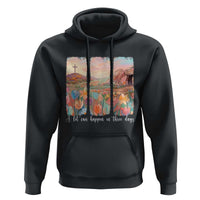 A Lot Can Happen In Three Days Christian Easter Hoodie Empty Tomb Cross Landscape Faith Inspirational Gift