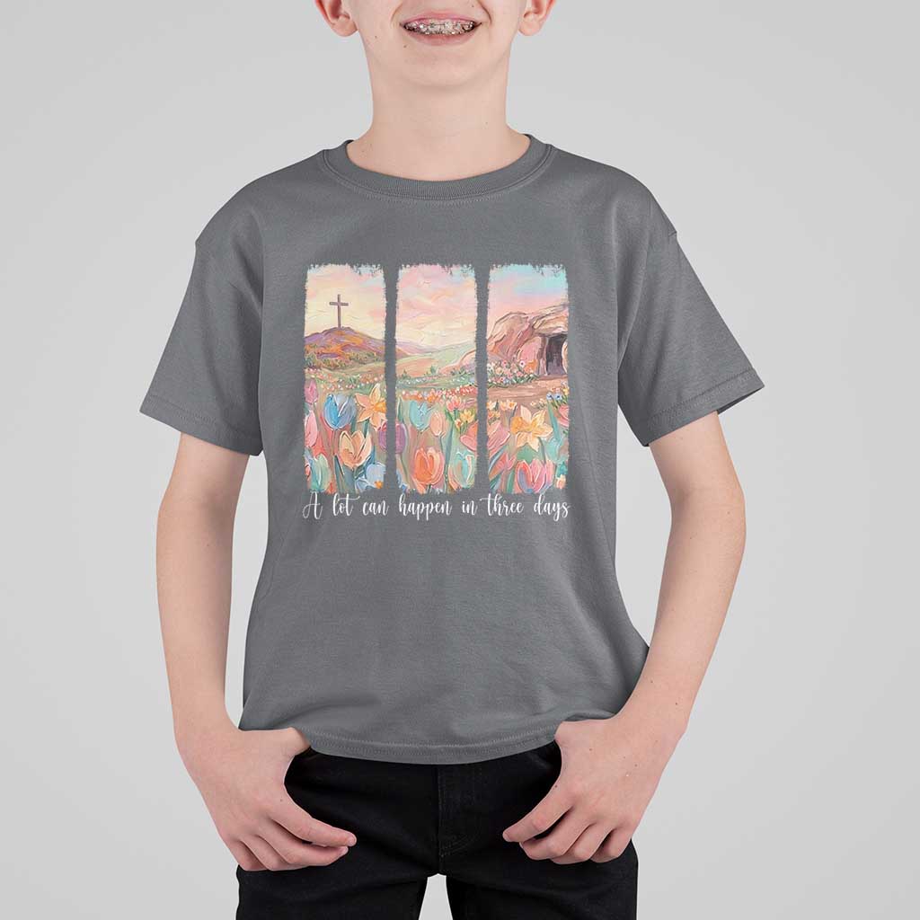 A Lot Can Happen In Three Days Christian Easter T Shirt For Kid Empty Tomb Cross Landscape Faith Inspirational Gift