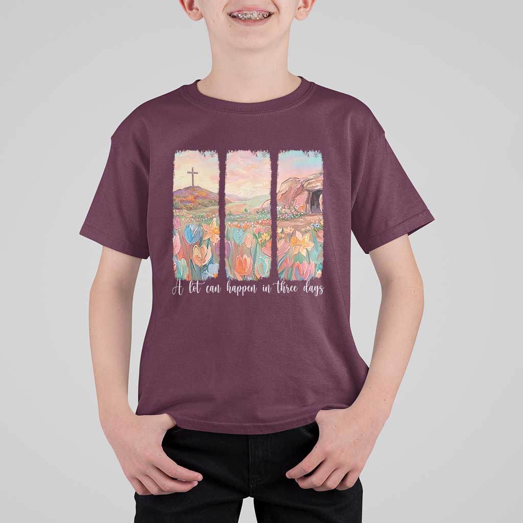A Lot Can Happen In Three Days Christian Easter T Shirt For Kid Empty Tomb Cross Landscape Faith Inspirational Gift