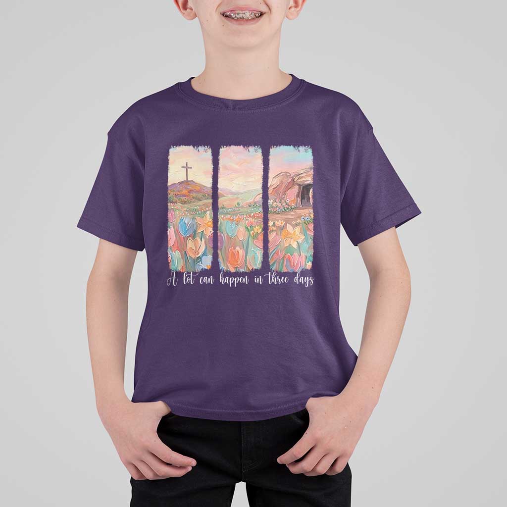 A Lot Can Happen In Three Days Christian Easter T Shirt For Kid Empty Tomb Cross Landscape Faith Inspirational Gift
