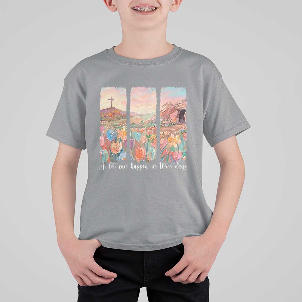 A Lot Can Happen In Three Days Christian Easter T Shirt For Kid Empty Tomb Cross Landscape Faith Inspirational Gift