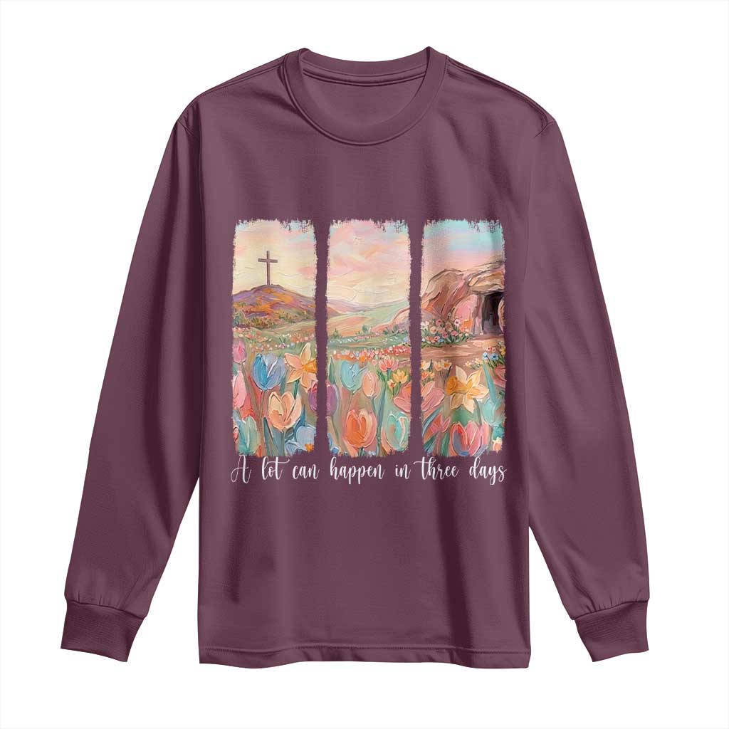 A Lot Can Happen In Three Days Christian Easter Long Sleeve Shirt Empty Tomb Cross Landscape Faith Inspirational Gift