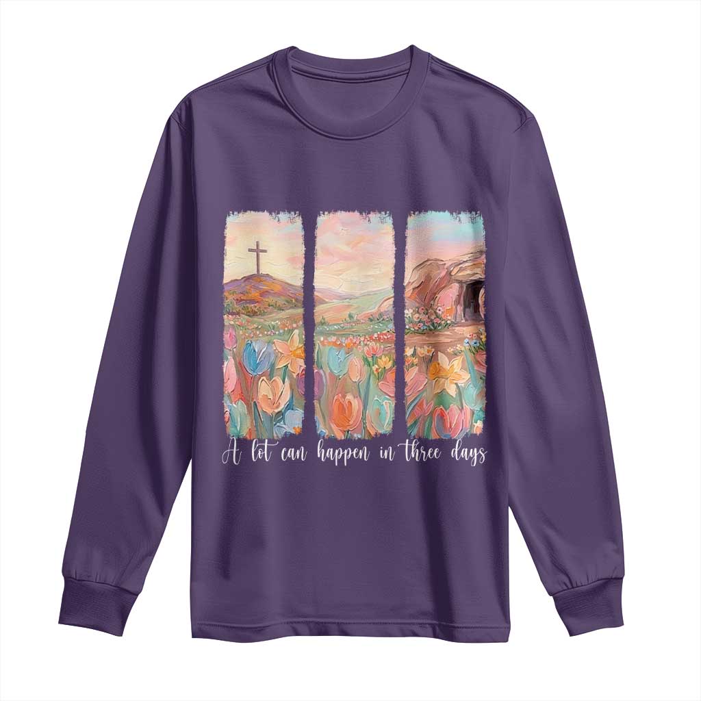 A Lot Can Happen In Three Days Christian Easter Long Sleeve Shirt Empty Tomb Cross Landscape Faith Inspirational Gift