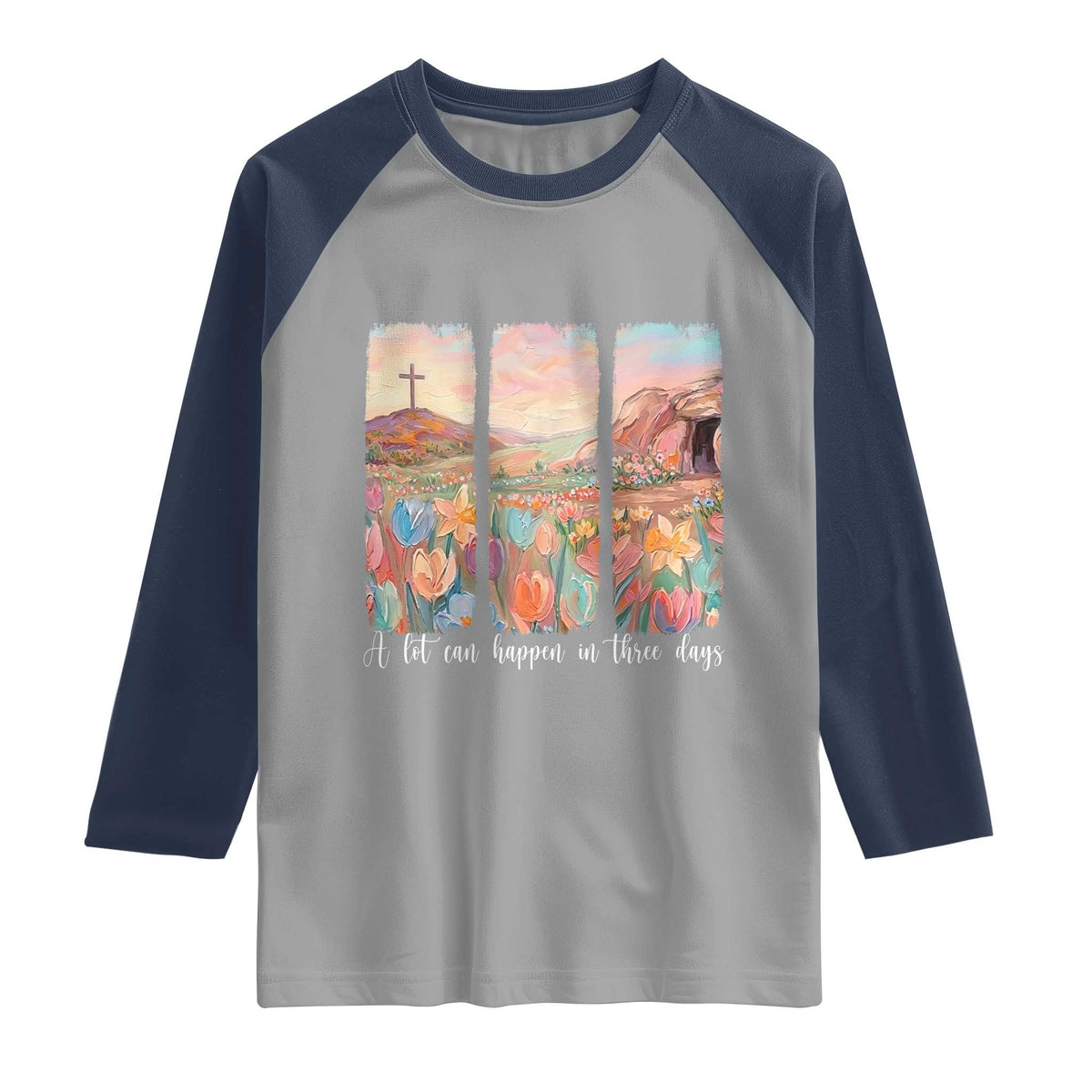 A Lot Can Happen In Three Days Christian Easter Raglan Shirt Empty Tomb Cross Landscape Faith Inspirational Gift