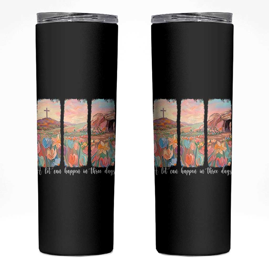 A Lot Can Happen In Three Days Christian Easter Skinny Tumbler Empty Tomb Cross Landscape Faith Inspirational Gift