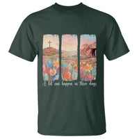A Lot Can Happen In Three Days Christian Easter T Shirt Empty Tomb Cross Landscape Faith Inspirational Gift