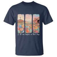 A Lot Can Happen In Three Days Christian Easter T Shirt Empty Tomb Cross Landscape Faith Inspirational Gift
