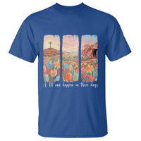 A Lot Can Happen In Three Days Christian Easter T Shirt Empty Tomb Cross Landscape Faith Inspirational Gift