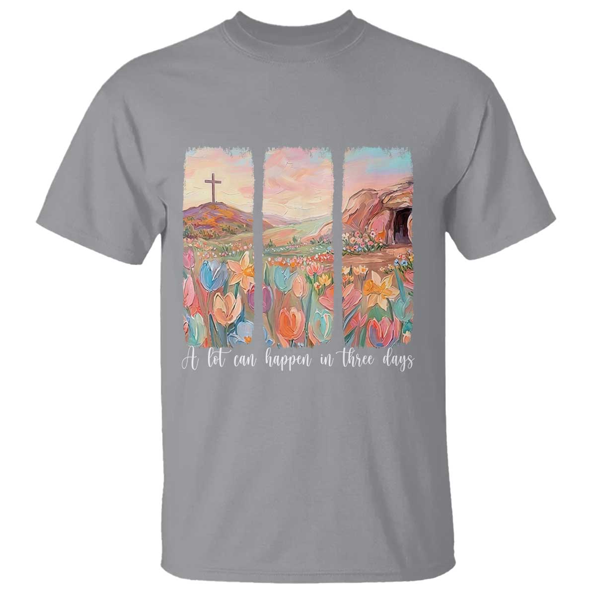 A Lot Can Happen In Three Days Christian Easter T Shirt Empty Tomb Cross Landscape Faith Inspirational Gift