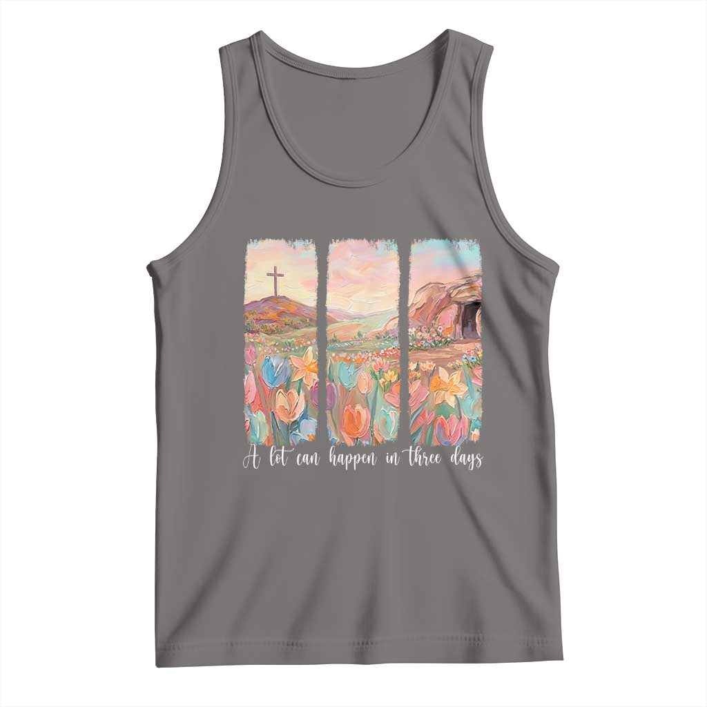 A Lot Can Happen In Three Days Christian Easter Tank Top Empty Tomb Cross Landscape Faith Inspirational Gift