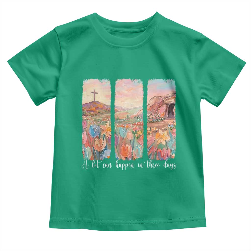 A Lot Can Happen In Three Days Christian Easter Toddler T Shirt Empty Tomb Cross Landscape Faith Inspirational Gift
