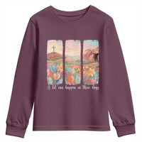 A Lot Can Happen In Three Days Christian Easter Youth Sweatshirt Empty Tomb Cross Landscape Faith Inspirational Gift