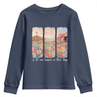 A Lot Can Happen In Three Days Christian Easter Youth Sweatshirt Empty Tomb Cross Landscape Faith Inspirational Gift