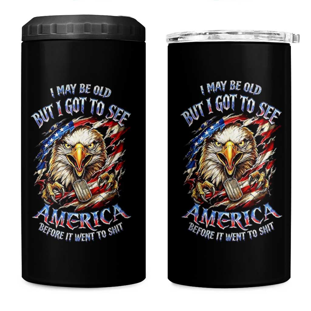 Vintage American Eagle Patriotic Pride 4 in 1 Can Cooler Tumbler I May Be Old But I Got To See America Freedom Sarcastic Political Humor