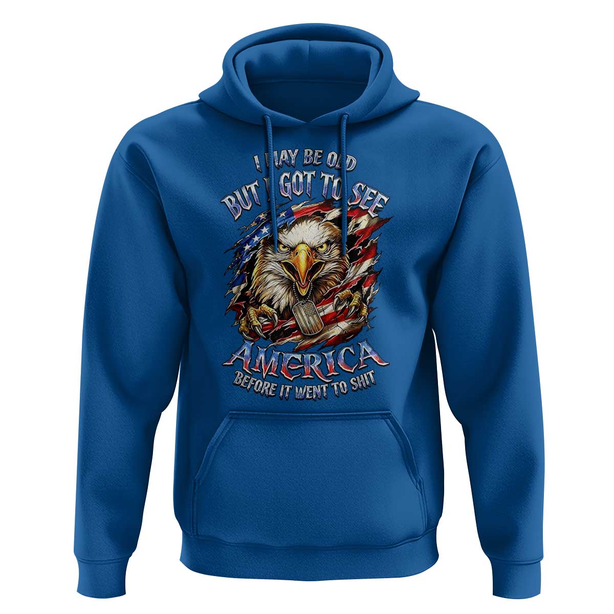 Vintage American Eagle Patriotic Pride Hoodie I May Be Old But I Got To See America Freedom Sarcastic Political Humor