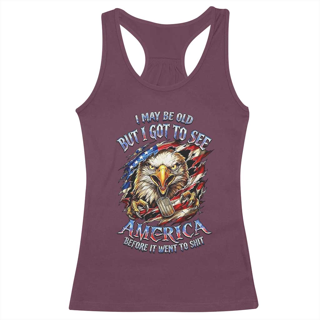 Vintage American Eagle Patriotic Pride Racerback Tank Top I May Be Old But I Got To See America Freedom Sarcastic Political Humor