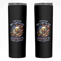 Vintage American Eagle Patriotic Pride Skinny Tumbler I May Be Old But I Got To See America Freedom Sarcastic Political Humor