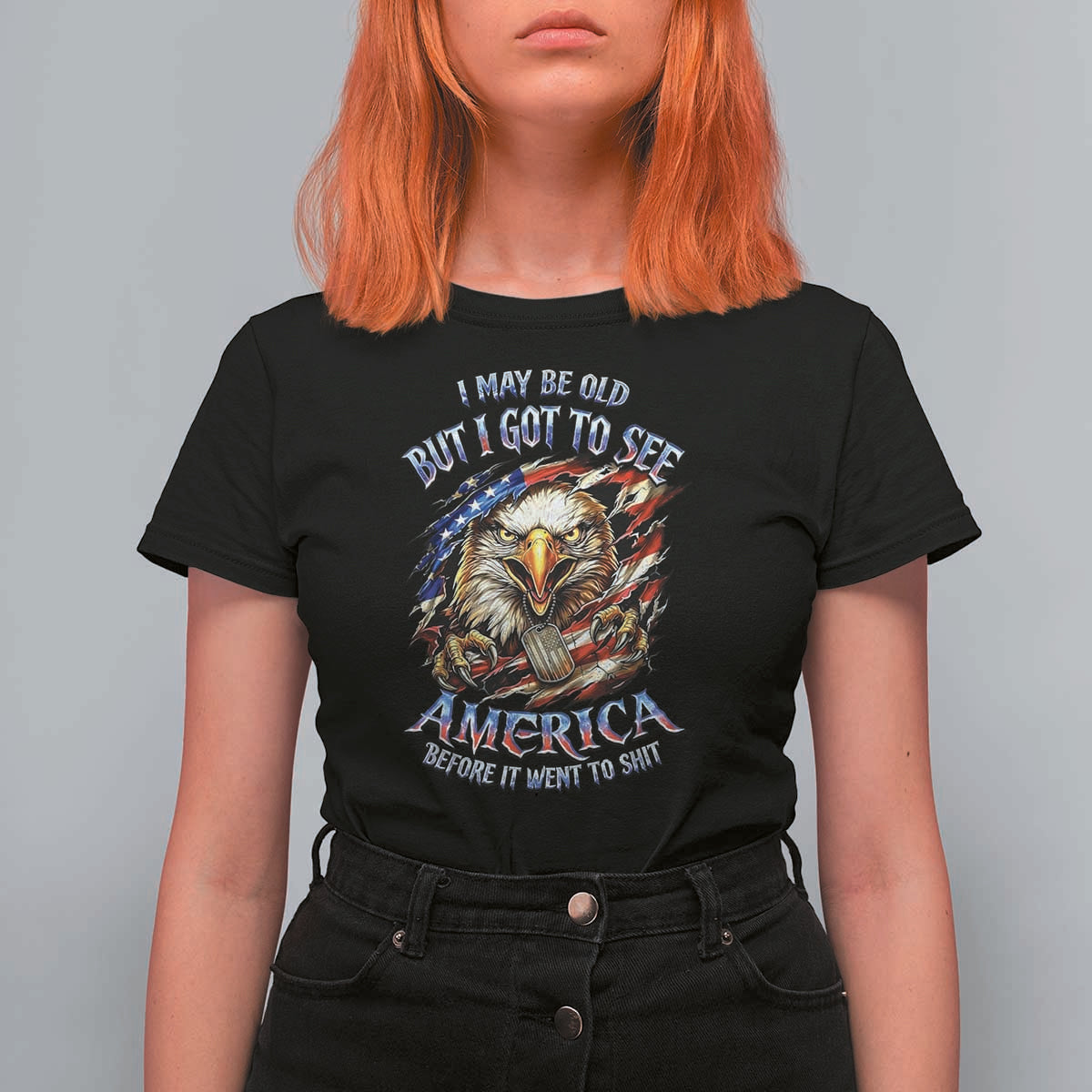 Vintage American Eagle Patriotic Pride T Shirt For Women I May Be Old But I Got To See America Freedom Sarcastic Political Humor