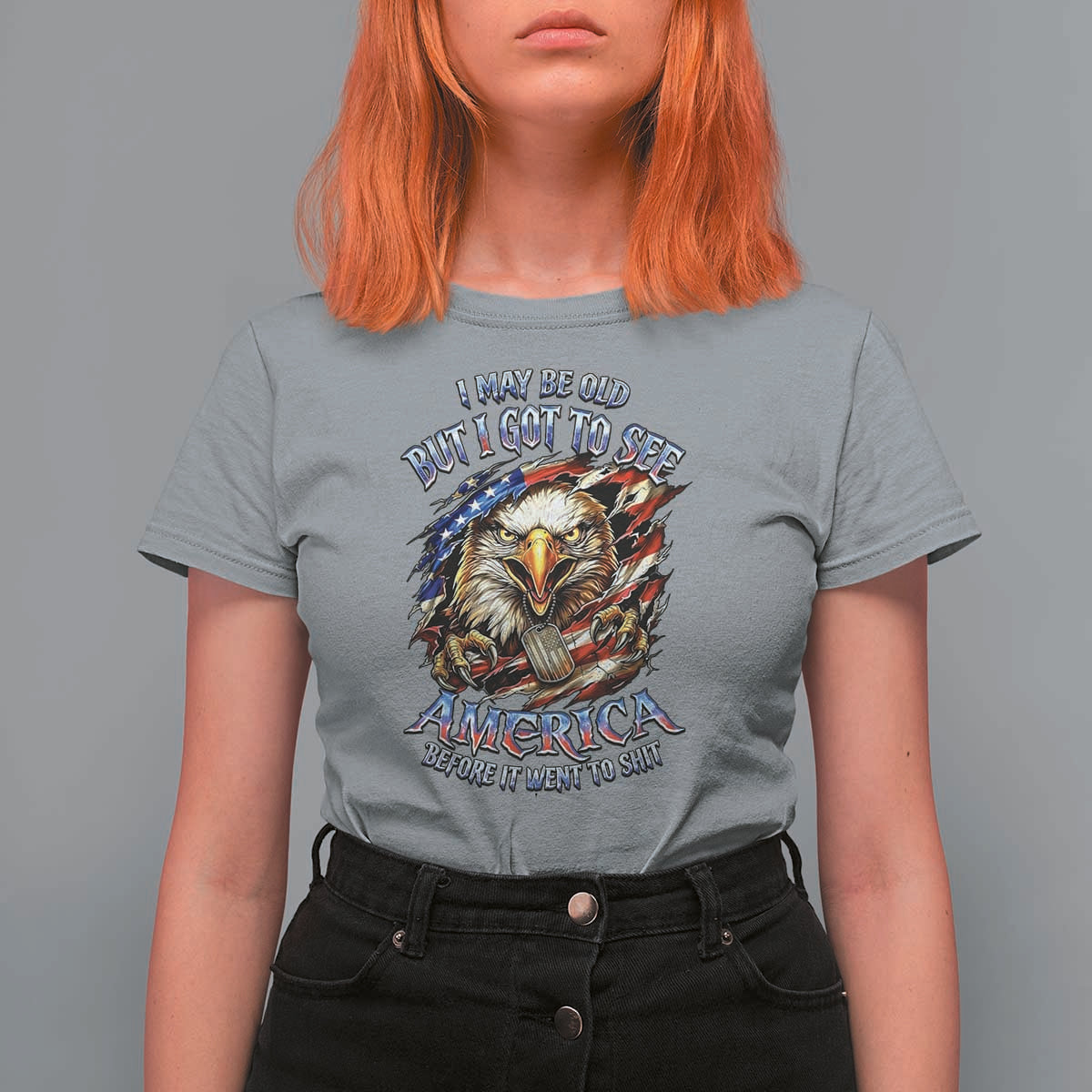 Vintage American Eagle Patriotic Pride T Shirt For Women I May Be Old But I Got To See America Freedom Sarcastic Political Humor