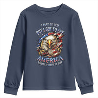Vintage American Eagle Patriotic Pride Youth Sweatshirt I May Be Old But I Got To See America Freedom Sarcastic Political Humor