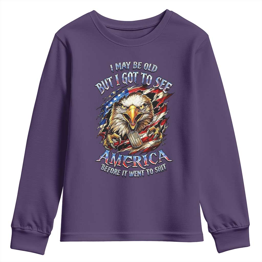 Vintage American Eagle Patriotic Pride Youth Sweatshirt I May Be Old But I Got To See America Freedom Sarcastic Political Humor