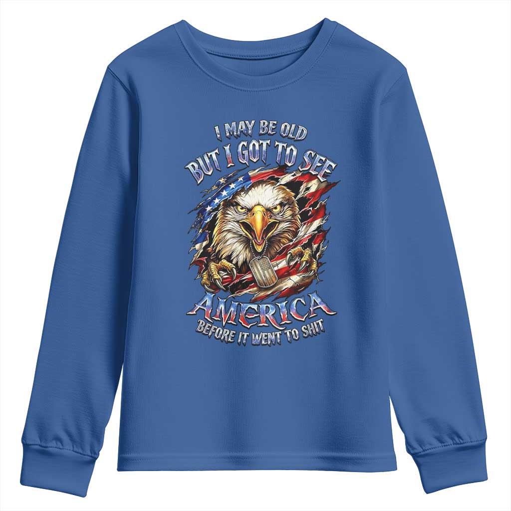 Vintage American Eagle Patriotic Pride Youth Sweatshirt I May Be Old But I Got To See America Freedom Sarcastic Political Humor